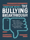 Cover image for The Bullying Breakthrough